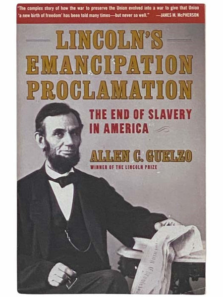 Lincoln's Emancipation Proclamation: The End of Slavery in America