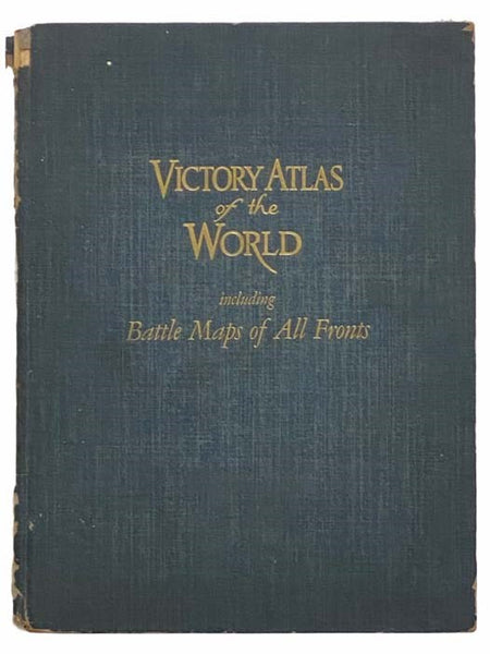 Victory Atlas of the World, Including Battle Maps of All Fronts [Hammond's World Atlas and Gazetteer (Self-Revising Edition): A Comprehensive Collection of Up-To-Date Maps, Indexes, Gazetteer, Statistics and Other Useful Information for Quick Reference i…