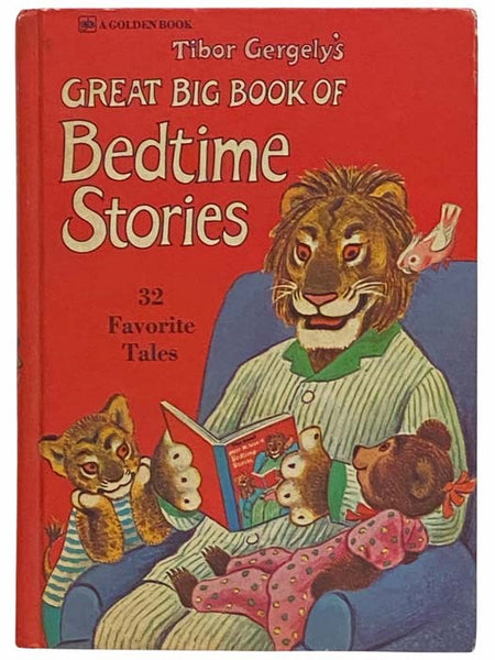 Tibor Gergely's Great Big Book of Bedtime Stories: 32 Favorite Tales