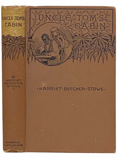 Uncle Tom's Cabin: or, Life Among the Lowly
