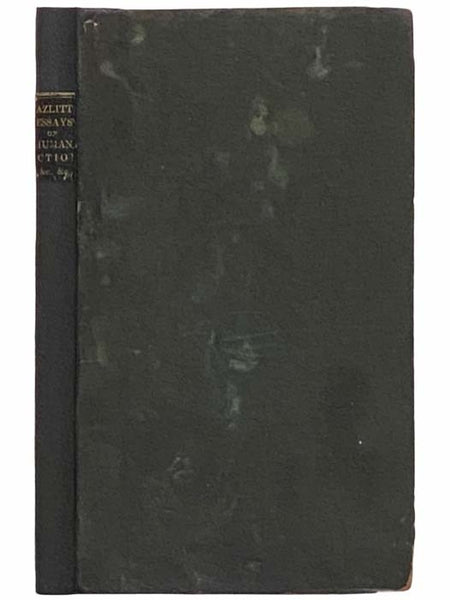 Essays on the Principles of Human Action; On the Systems of Hartley and Helvetius; and on Abstract Ideas