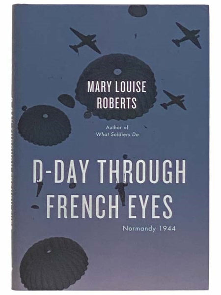 D-Day Through French Eyes: Normandy 1944