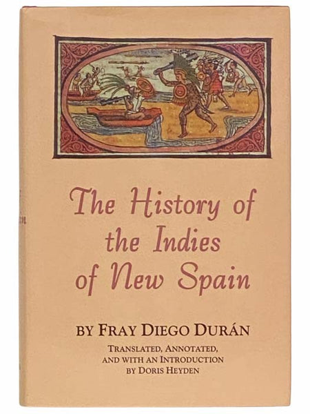 The History of the Indies of New Spain (The Civilization of the American Indian Series)