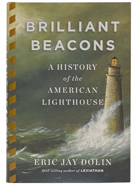 Brilliant Beacons: A History of the American Lighthouse