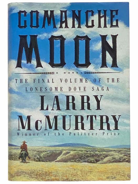 Comanche Moon (The Final Volume of the Lonesome Dove Saga)