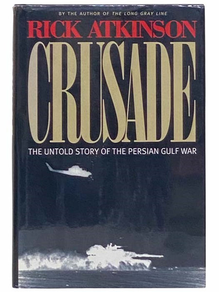 Crusade: The Untold Story of the Persian Gulf War