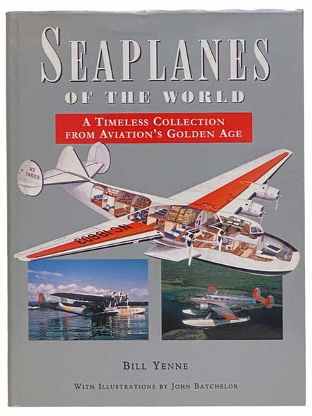 Seaplanes of the World: A Timeless Collection from Aviation's Golden Age