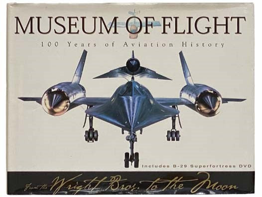 Museum of Flight: 100 Years of Aviation History, from the Wright Bros. to the Moon (Includes B-29 Superfortress DVD)