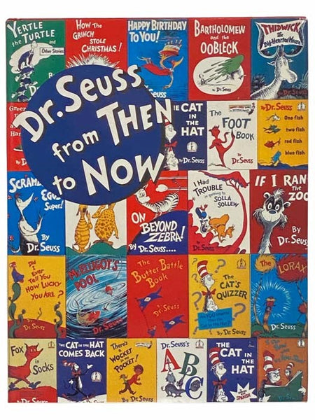 Dr. Seuss from Then to Now: A Catalogue of the Retrospective Exhibition