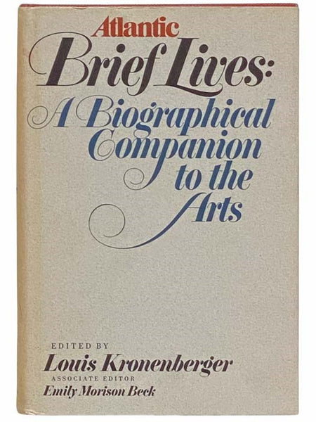 Atlantic Brief Lives: A Biographical Companion to the Arts
