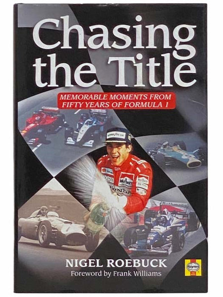 Chasing the Title: Memorable Moments from Fifty Years of Formula 1