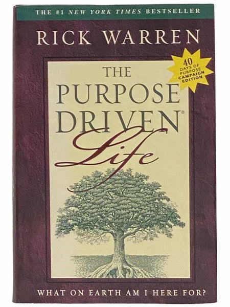 The Purpose Driven Life: What on Earth Am I Here For? (40 Days of Purpose Campaign Edition)
