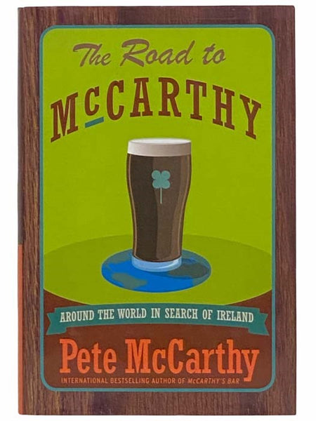 The Road to McCarthy: Around the World in Search of Ireland
