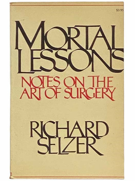 Mortal Lessons: Notes on the Art of Surgery