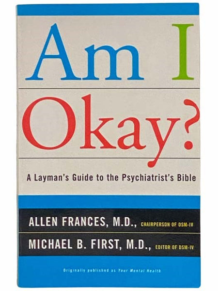 Am I Okay? A Layman's Guide to the Psychiatrist's Bible