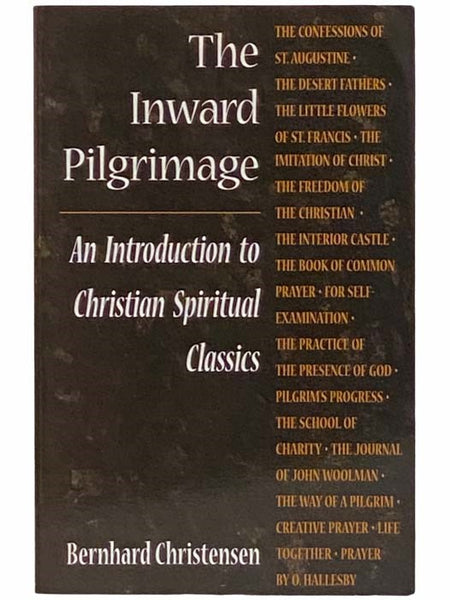 The Inward Pilgrimage: An Introduction to Christian Spiritual Classics