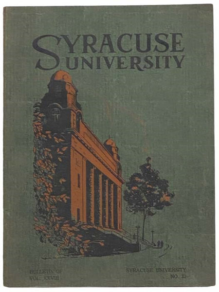 Syracuse University, Bulletin of Vol. XXVIII, No 32 [Volume 27 Number Thirty-Two]