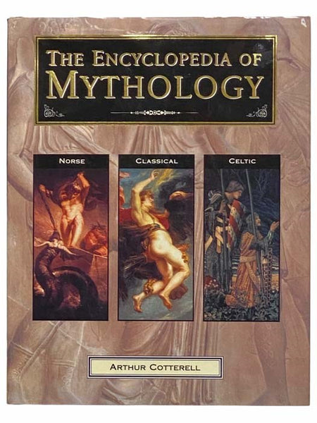 The Encyclopedia of Mythology: Classical, Celtic, Norse