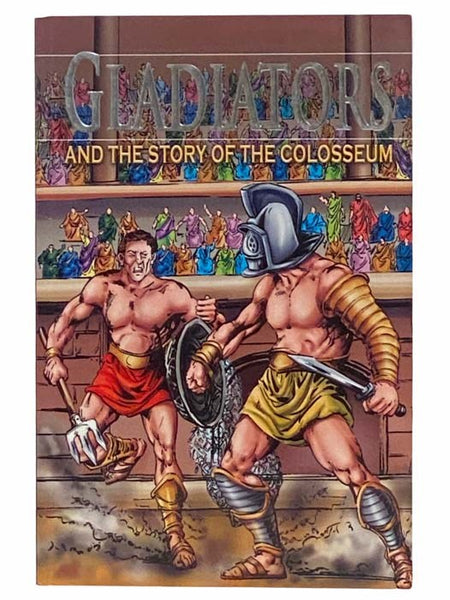 Gladiators and the Story of the Colosseum (Stories from History)