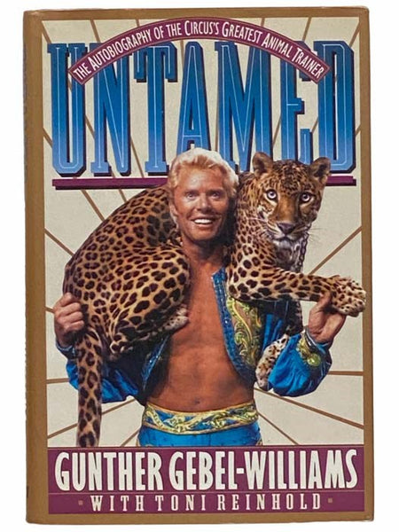 Untamed: The Autobiography of the Circus's Greatest Animal Trainer