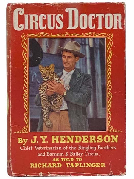 Circus Doctor: Chief Veterinarian of the Ringling Brothers and Barnum and Bailey Circus