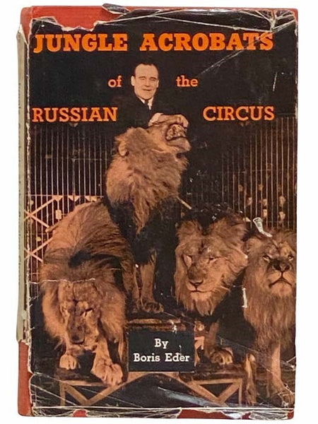 Jungle Acrobats of the Russian Circus: Trained Animals in the Soviet Union