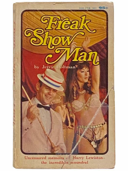 Freak Show Man: The Autobiography of Harry Lewiston as Told to Jerry Holtman