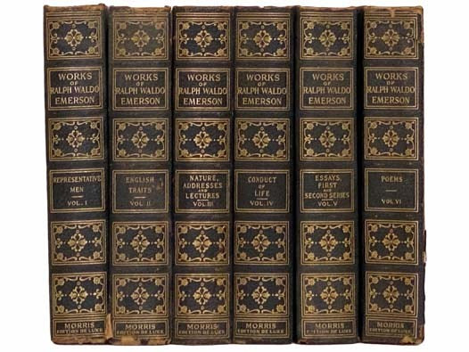 The Works of Ralph Waldo Emerson, in Six Volumes: Vol. I. Representative Men; Vol. II. English Traits; Vol. III. Nature, Addresses and Lectures; Vol. IV. Conduct of Life; Vol. V. Essays, First and Second Series; Vol. VI. Poems (Cambridge Edition De Luxe)