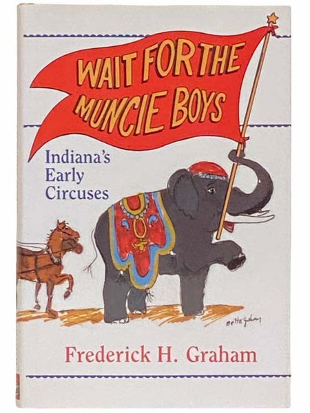 Wait for the Muncie Boys: Indiana's Early Circuses