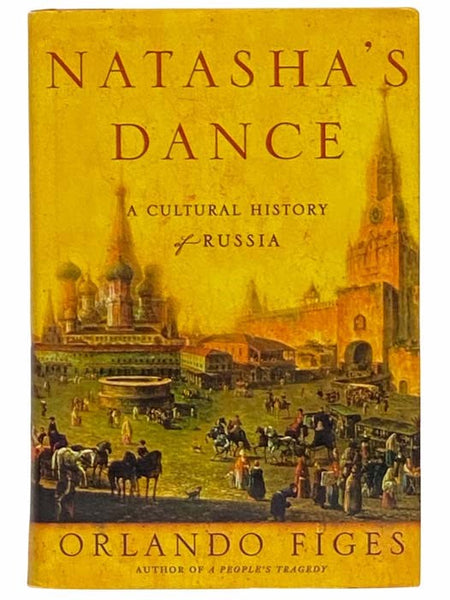 Natasha's Dance: A Cultural History of Russia
