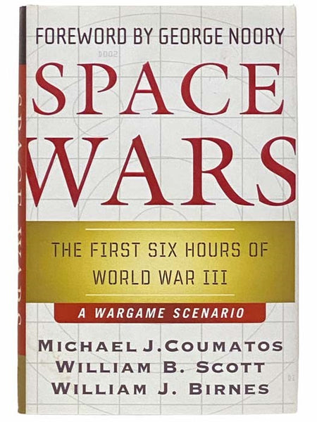 Space Wars: The First Six Hours of World War III - A Wargame Scenario