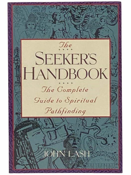 The Seeker's Handbook: The Complete Guide to Spiritual Pathfinding