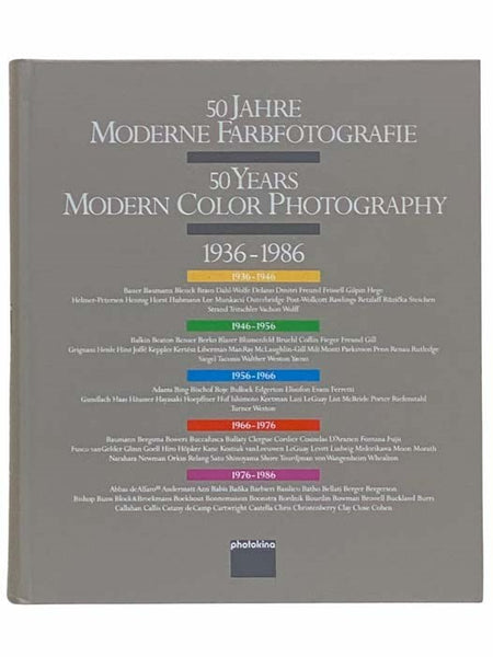 50 Jahre Moderne Farbfotografie / 50 Years Modern Color Photography, 1936 - 1986 [German and English Text]