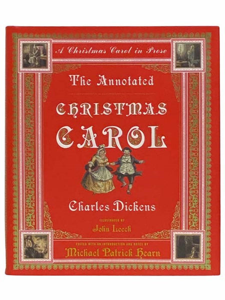 The Annotated Christmas Carol: A Christmas Carol in Prose