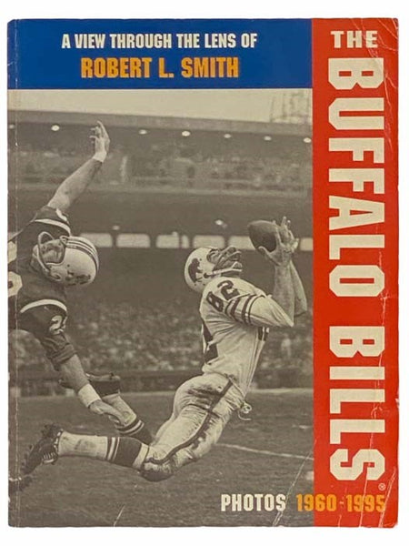 Buffalo Bills Photos 1960-1995: A View Through the Lens of Robert L. Smith