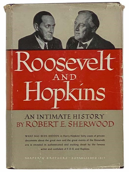 Roosevelt and Hopkins: An Intimate History, Illustrated