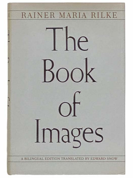 The Book of Images (Bilingual Edition) [GERMAN AND ENGLISH TEXT]
