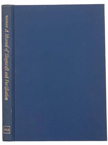 A Manual of Siegecraft and Fortification