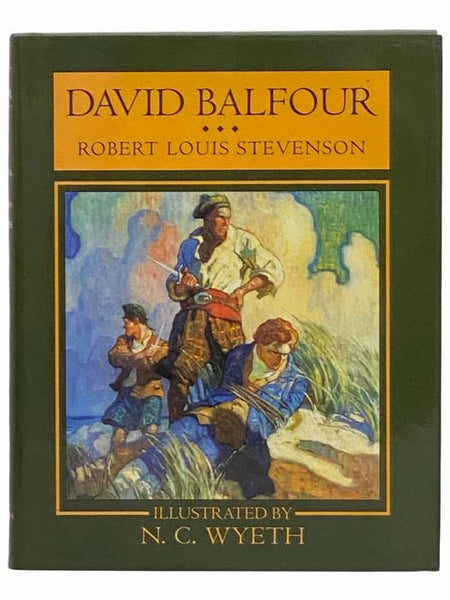 David Balfour: Being Memoirs of the Further Adventures of David Balfour at Home and Abroad...