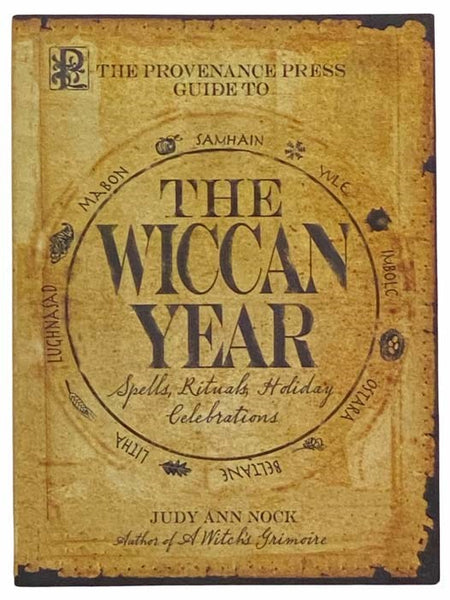 Provenance Press's Guide To The Wiccan Year: A Year Round Guide to Spells, Rituals, and Holiday Celebrations