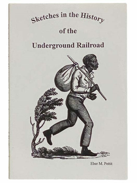 Sketches in the History of the Underground Railroad