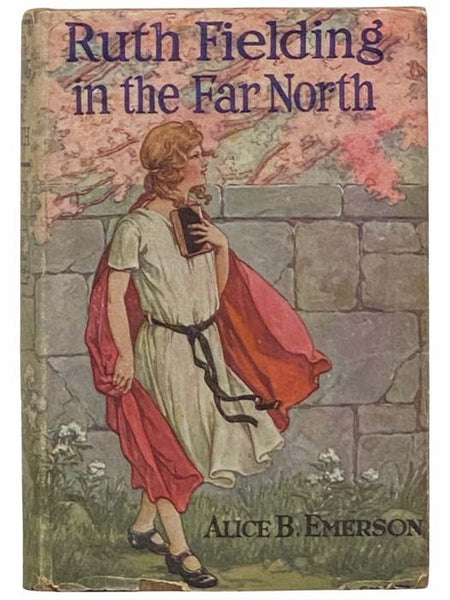 Ruth Fielding in the Far North; or, The Lost Motion Picture Company (Ruth Fielding Series, #20)