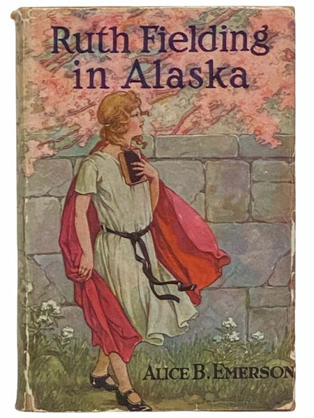 Ruth Fielding in Alaska; or, The Girl Miners of Snow Mountain (Ruth Fielding Series, #22)