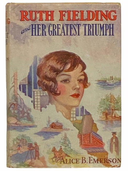 Ruth Fielding and Her Greatest Triumph; or, Saving Her Company from Disaster (Ruth Fielding Series, #29)