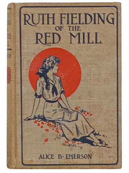 Ruth Fielding of the Red Mill; or, Jasper Parloe's Secret (Ruth Fielding Series, #1)