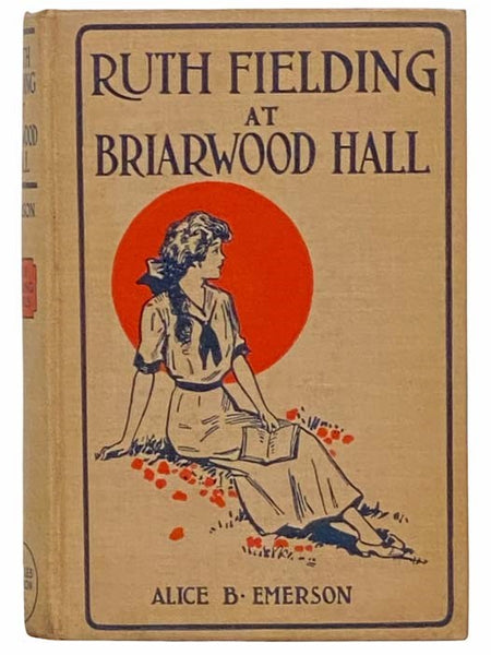Ruth Fielding at Briarwood Hall; or, Solving the Campus Mystery (Ruth Fielding Series, #2)