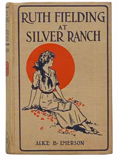 Ruth Fielding at Silver Ranch; or, Schoolgirls among the Cowboys (Ruth Fielding Series, #5)