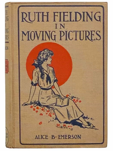 Ruth Fielding in Moving Pictures; or, Helping the Dormitory Fund (Ruth Fielding Series, #9)