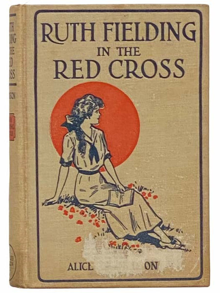 Ruth Fielding in the Red Cross; or, Doing Her Best for Uncle Sam (Ruth Fielding Series, #13)