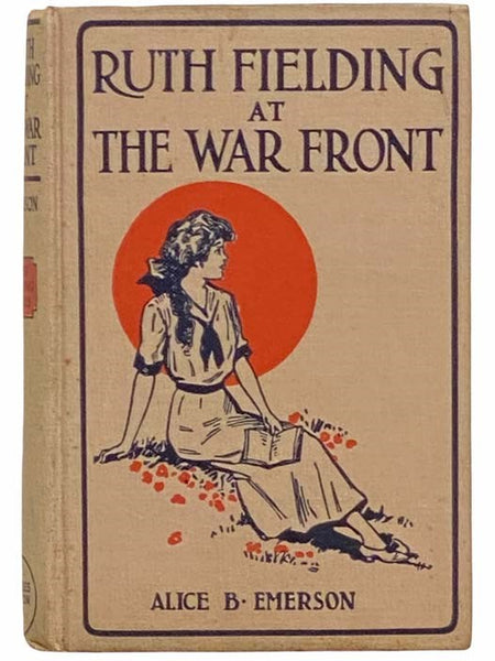 Ruth Fielding at the War Front; or, The Hunt for the Lost Soldier (Ruth Fielding Series, #14)
